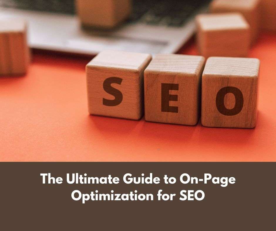 The Ultimate Guide to On-Page Optimization for SEO