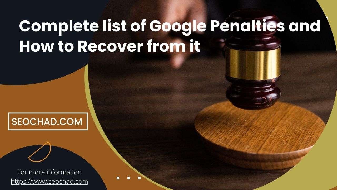 Complete list of Google Penalties and How to Recover from it